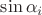 $\sin\alpha_i$