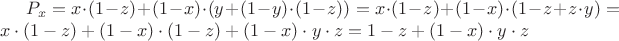 $P_x=x \cdot (1-z) + (1-x) \cdot (y + (1-y) \cdot (1-z))= x \cdot (1-z) + (1-x) \cdot (1-z +z \cdot y) = x \cdot (1-z) +(1-x) \cdot (1-z) +(1-x) \cdot y \cdot z = 1-z + (1-x) \cdot y \cdot z$