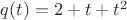 $q(t) = 2+t+t^2$
