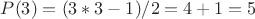 $P{(3)}=(3*3-1)/2=4+1=5$