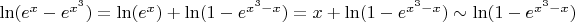 $\ln(e^{x}- e^{x^3}) = \ln (e^x) + \ln(1 - e^{x^3 - x}) = x + \ln(1 - e^{x^3 - x}) \sim \ln(1 - e^{x^3 - x})$