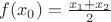 $f(x_0)=\frac{x_1+x_2}{2}$