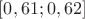 $[0,61;0,62]$