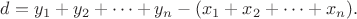 $d=y_1+y_2+\dots+y_n-(x_1+x_2+\dots+x_n).$