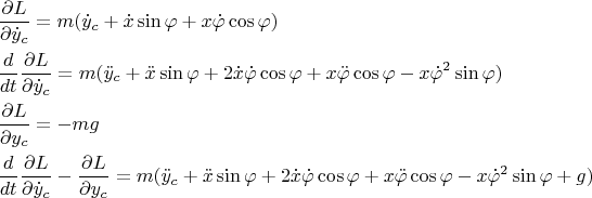 $\begin{gathered}  \frac{{\partial L}}{{\partial \dot y_c }} = m(\dot y_c  + \dot x\sin \varphi  + x\dot \varphi \cos \varphi ) \hfill \\  \frac{d}{{dt}}\frac{{\partial L}}{{\partial \dot y_c }} = m(\ddot y_c  + \ddot x\sin \varphi  + 2\dot x\dot \varphi \cos \varphi  + x\ddot \varphi \cos \varphi  - x\dot \varphi ^2 \sin \varphi ) \hfill \\  \frac{{\partial L}}{{\partial y_c }} =  - mg \hfill \\
  \frac{d}{{dt}}\frac{{\partial L}}{{\partial \dot y_c }} - \frac{{\partial L}}{{\partial y_c }} = m(\ddot y_c  + \ddot x\sin \varphi  + 2\dot x\dot \varphi \cos \varphi  + x\ddot \varphi \cos \varphi  - x\dot \varphi ^2 \sin \varphi  + g) \hfill \\ \end{gathered} $