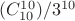 $(C_{10}^{10})/3^{10}$