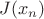 $J(x_n)$