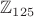 $\mathbb{Z}_{125}$
