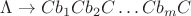 $\Lambda \to  C b_1 C b_2 C \dots C b_mC$