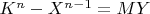 $K^n-X^{n-1}=MY$