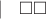 $|\;\;\;\square\square$