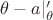 $\theta - a|'_\theta$