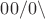$00/0 \backslash$