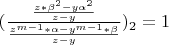 $(\frac{\frac{z*\beta^2-y\alpha^2}{z-y}}{\frac{z^{m-1}*\alpha-y^{m-1}*\beta}{z-y}})_2=1$