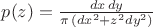 $p(z)=\frac{dx\,dy}{\pi\,(dx^2+z^2 dy^2)}$
