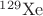 ${}^{129}\mathrm{Xe}$