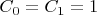 $C_0=C_1=1$