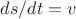 $ds/dt=v$