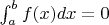 $\int_{a}^{b} f(x) dx=0$