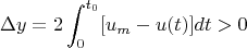$$\Delta y=2\int_0^{t_0}[u_m-u(t)]dt>0$$