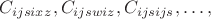 $C_{ijsixz},C_{ijswiz},C_{ijsijs},\ldots,$