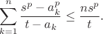 $$\sum_{k=1}^n\frac{s^p-a_k^p}{t-a_k}\leq\frac{ns^p}{t}.$$