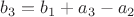 $b_3=b_1+a_3-a_2$