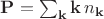 $\mathbf{P}=\sum_{\mathbf{k}} \mathbf{k} \, n_{\mathbf{k}}$