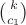 $\binom{k}{c_1}$