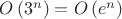 $\[O\left( {{3^n}} \right) = O\left( {{e^n}} \right)\]$