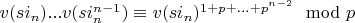 $v(s i_n)...v(s i_n^{n-1}) \equiv v(s i_n)^{1+p+...+p^{n-2}} \mod p$