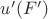 $u'(F')$