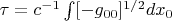 \tau =c^{-1}\int [-g_{00}]^{1/2}dx_{0}