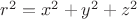 $r^2 = x^2 + y^2  + z^2$