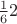 $\frac{1}{6}2$