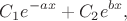 $$C_1e^{-ax}+C_2e^{bx},$$