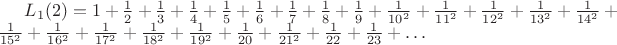 $L_1(2)=1+\frac{1}{2}+\frac{1}{3}+\frac{1}{4}+\frac{1}{5}+\frac{1}{6}+\frac{1}{7}+\frac{1}{8}+\frac{1}{9}+\frac{1}{10^2}+\frac{1}{11^2}+\frac{1}{12^2}+\frac{1}{13^2}+\frac{1}{14^2}+\frac{1}{15^2}+\frac{1}{16^2}+\frac{1}{17^2}+\frac{1}{18^2}+\frac{1}{19^2}+\frac{1}{20}+\frac{1}{21^2}+\frac{1}{22}+\frac{1}{23}+\dots$