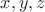 $x,y,z