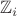 $\mathbb{Z}_i$