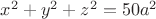 $x^2+y^2+z^2=50a^2$