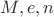 ${M,e,n}$