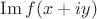 $\operatorname{Im}f(x+iy)$