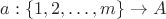 $a : \{1,2,&hellip;,m\} \to A$