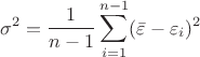 $$\sigma^2=\frac{1}{n-1}\sum_{i=1}^{n-1}(\bar{\varepsilon}-\varepsilon_i)^2$$