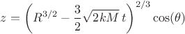 $$z = \left( R^{3/2} - \frac{3}{2} \sqrt{2 k M} \, t \right)^{2/3} \cos(\theta)$$
