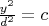 $\[\frac{{{y^2}}}{{{d^2}}} = c\]$