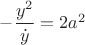 $-\dfrac{y^2}{\dot{y}} = 2a^2$