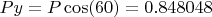 $Py = P \cos(60) = 0.848048$