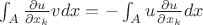 $\int_A \frac{\partial u}{\partial x_k}vdx=-\int_A u\frac{\partial u}{\partial x_k}dx$