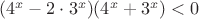$(4^x-2\cdot3^x)(4^x+3^x)<0$